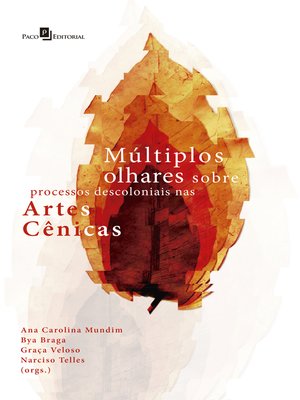 cover image of Múltiplos Olhares Sobre Processos Descoloniais nas Artes Cênicas